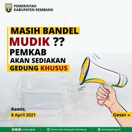 Masih bandel Mudik? Pemkab Rembang siapkan Gedung Khusus